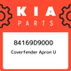 84169D9000 Kia Coverfender apron u 84169D9000, New Genuine OEM Part