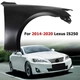 Primed Front Right Side Fender For 2014-2020 Lexus IS250 5380153160 LX1241130 Primed Front Right Side Fender For 2014-2020 Lexus IS250 5380153160 LX1241130
