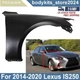 Front Right Passenger Side Fender For 2014 2015-2020 Lexus IS250 5380153160 Front Right Passenger Side Fender For 2014 2015-2020 Lexus IS250 5380153160
