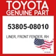 Toyota Genuine 53805-08010 Liner Front Fender RH 5380508010 OEM