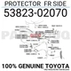 5382302070 Genuine Toyota PROTECTOR FR SIDE 53823-02070 5382302070 Genuine Toyota PROTECTOR FR SIDE 53823-02070