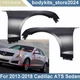 Fender Set For Cadillac ATS Sedan 2013-2018 Front Driver & Passenger Side Fender Set For Cadillac ATS Sedan 2013-2018 Front Driver & Passenger Side